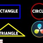 【Davinci resolve 17】DaVinci Resolve 15 | Draw A Rectangle Or Circle Or Triangle In Fusion | Draw A Border Of Any Shape