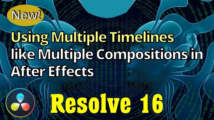 【Davinci resolve 17】Davinci Resolve 16 Using Multiple Timelines like After Effects Multiple Compositions