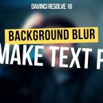 【Davinci resolve 17】Blur background to make text really pop Davinci Resolve 16 – 5 Minute Friday #43