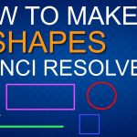 【Davinci resolve 17】How to make Shapes | DaVinci Resolve Fusion