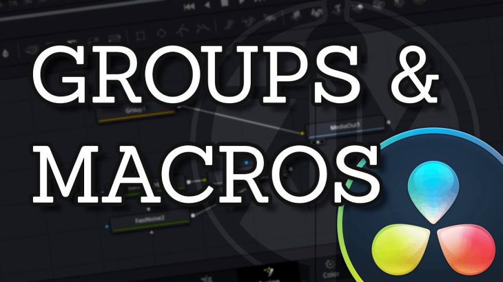 【Davinci resolve 17】How to Use DaVinci Resolve Macros and Groups in Fusion