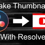 【Davinci resolve 17】Make a Youtube thumbnail in Davinci Resolve – Get Still Davinci Resolve