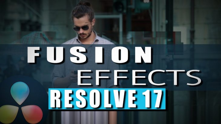 【Davinci resolve 17】Edit Page Fusion Effects: Resolve 17