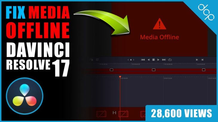 【Davinci resolve 17】Davinci Resolve 17 – Fix Media Offline