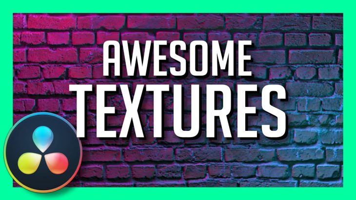 【Davinci resolve 17】Awesome Textures in Fusion – DaVinci Resolve 17 Advanced Tutorial