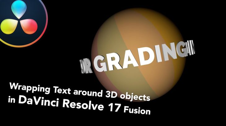 【Davinci resolve 17】Text animation around 3D objects in DaVinci Resolve 17 Fusion