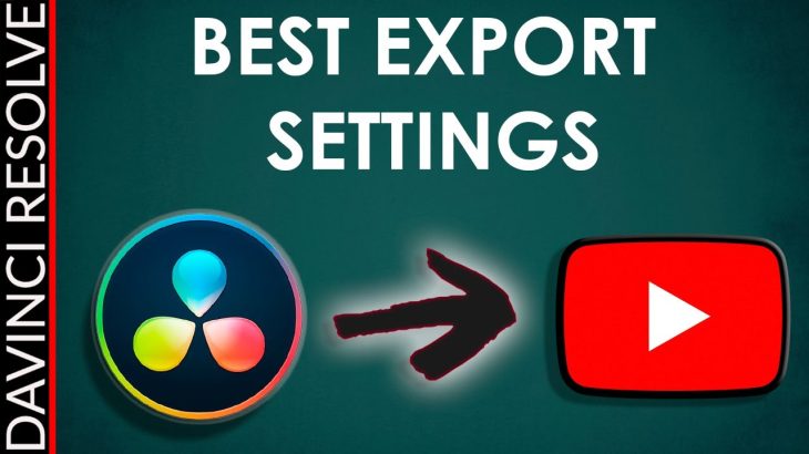 【Davinci resolve 17】Best DaVinci Resolve 17 Export (Render) Settings for YouTube!