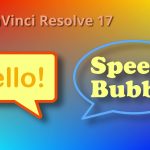 【Davinci resolve 17】Create and Reuse Speech Bubble Macro Templates with Fusion 2D Shapes in Davinci Resolve 17