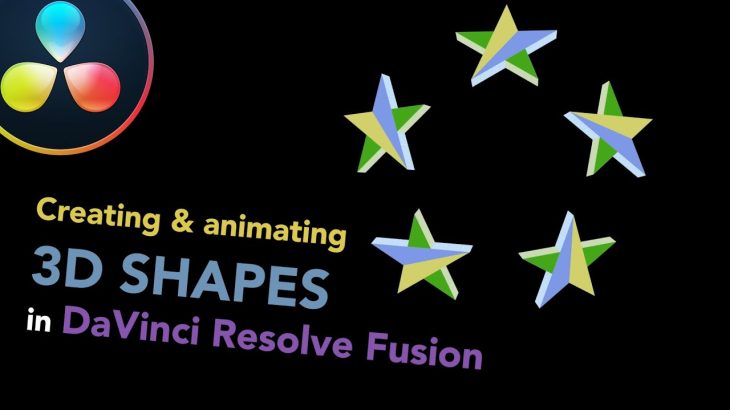 【Davinci resolve 17】Creating & animating 3D Shapes in DaVinci Resolve 17 FUSION