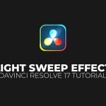 【Davinci resolve 17】Easy LIGHT SWEEP Effect in Davinci Resolve 17