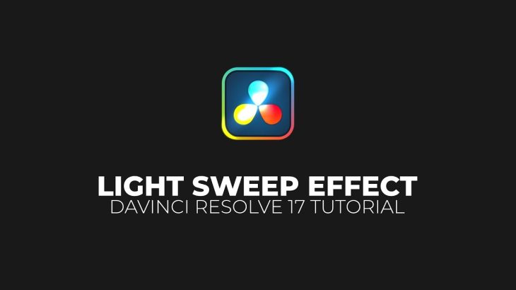 【Davinci resolve 17】Easy LIGHT SWEEP Effect in Davinci Resolve 17