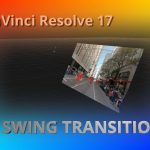 【Davinci resolve 17】Create 3D Swing Transition Templates using Fusion Tools in DaVinci Resolve 17