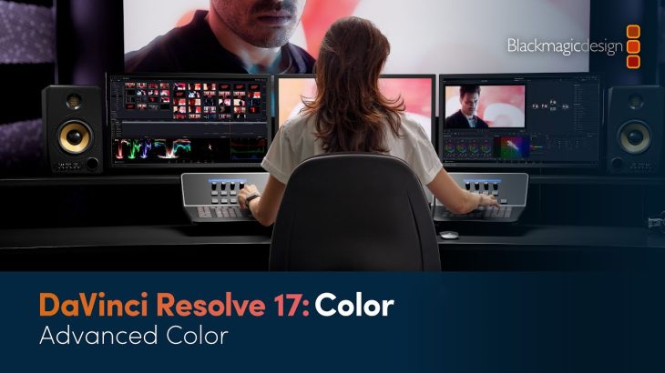 【Davinci resolve 17】DaVinci Resolve 17 Color Training – Advanced Color