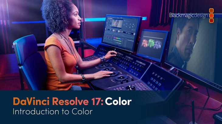 【Davinci resolve 17】DaVinci Resolve 17 Color Training – Introduction to Color