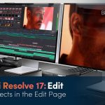 【Davinci resolve 17】DaVinci Resolve 17 Edit Training – Visual Effects in the Edit Page