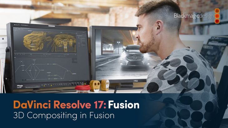 【Davinci resolve 17】DaVinci Resolve 17 Fusion Training – 3D Compositing in Fusion