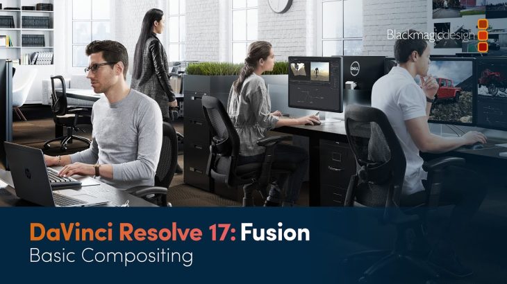 【Davinci resolve 17】DaVinci Resolve 17 Fusion Training – Basic Compositing