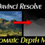 【Davinci resolve 18】Davinci Resolve 18 Automatic Depth Maps