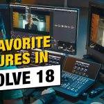 【Davinci resolve 18】My Favorite Features from the latest DaVinci Resolve 18
