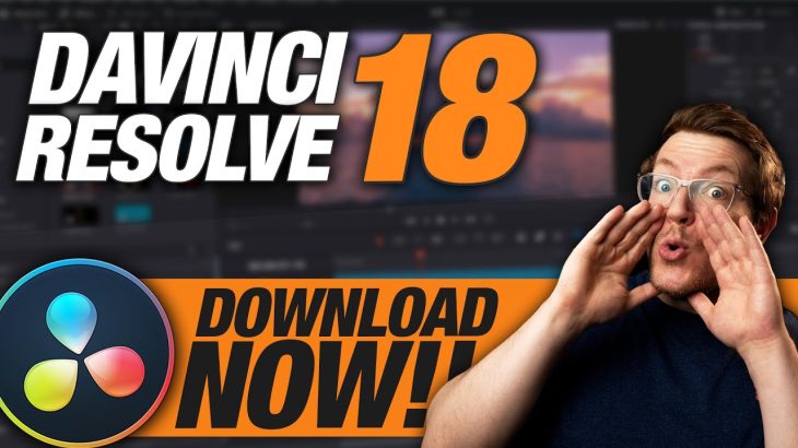 【Davinci resolve 18】It’s out of BETA!! INSTALL & UPGRADE to Davinci Resolve 18 for FREE NOW!