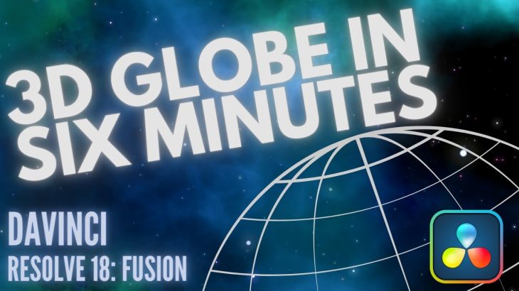 【Davinci resolve 17】Make a 3D SPINNING GLOBE in less than 6 MINTUES – Davinci Resolve Fusion