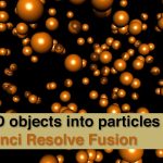 【Davinci resolve 17】Dissolve 3D objects into particles in DaVinci Resolve Fusion