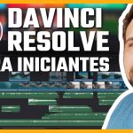 【Davinci resolve 18】DaVinci Resolve para Iniciantes – Como Editar Vídeos – Completo 2023