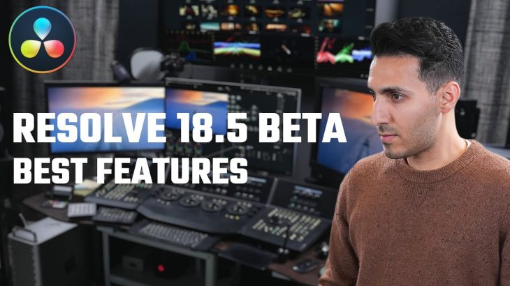 【Davinci resolve 18】Resolve 18.5 Beta – Top 6 New Features