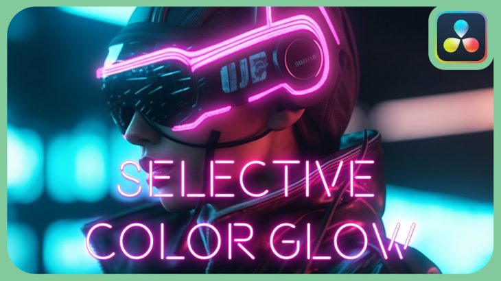 【Davinci resolve 17】Selective Color Glow Effect | DaVinci Resolve 18 |