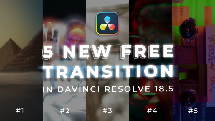【Davinci resolve 17】5 FREE NEW TRANSITION in Davinci Resolve 18.5