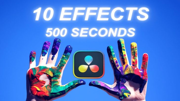 【Davinci resolve 18】10 FREE EFFECTS Under 500 Seconds | Davinci Resolve 18 Tutorial