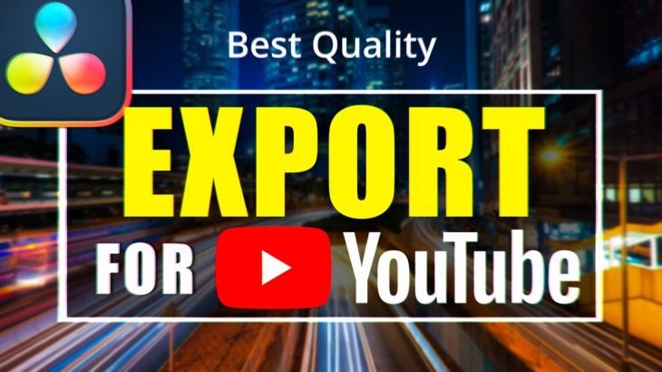【Davinci resolve 18】How to EXPORT VIDEOS for YOUTUBE in Davinci Resolve 18 | Best quality