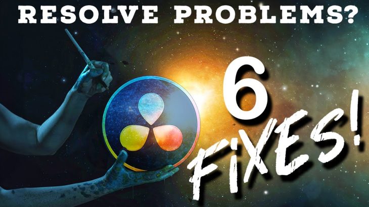 【Davinci resolve 18】6 Ways to FIX Your DaVinci Resolve 18 Problems