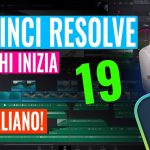 【Davinci resolve 19】CORSO DaVinci Resolve 19 in ITALIANO per chi INIZIA!CORSO DaVinci Resolve 19 in ITALIANO per chi INIZIA!