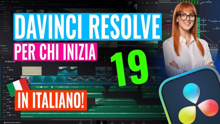 【Davinci resolve 19】CORSO DaVinci Resolve 19 in ITALIANO per chi INIZIA!CORSO DaVinci Resolve 19 in ITALIANO per chi INIZIA!