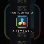 【Davinci resolve 17】How to CORRECTLY Apply LUTS in Davinci Resolve! #davinciresolve