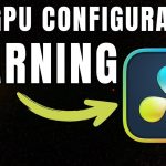 【Davinci resolve 17】How to Fix GPU Configuration Warning in Davinci Resolve
